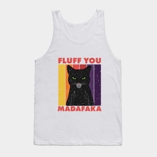 Fluff You Madafaka Black Cat Kitten Animal Lover Retro Tank Top